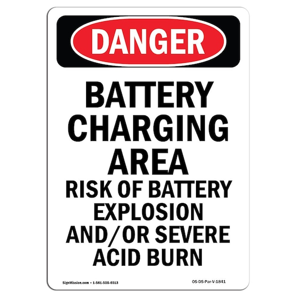 Safety Sign, OSHA Danger, 18" Height, Portrait Battery Charging Area Risk Of Explosion, Portrait
